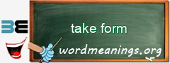 WordMeaning blackboard for take form